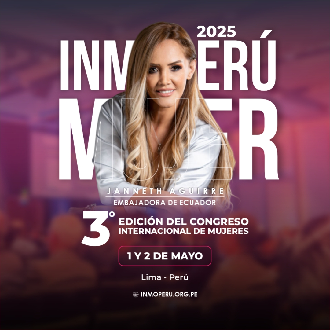 Janneth Aguirre - Inmo Perú Mujer 2025, Embajadora de Ecuador